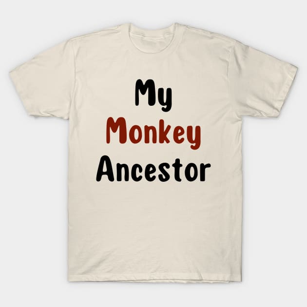 My Monkey Ancestor | A Playful and Informative Illustration of Primate Evolution T-Shirt by MrDoze